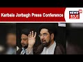 Delhi press conference to be organised on the issue of karbala jorbagh  news18 urdu