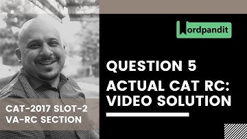 CAT-2017 Slot-2 VA-RC Question 5 | CAT VARC Answer Key 2017 | Reading Comprehension for CAT
