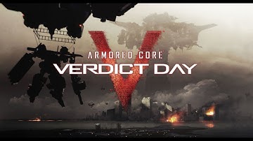 Armored Core: Verdict Day-Part 8