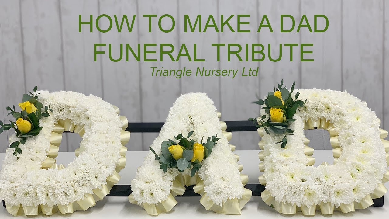 Learn How To Make A Dad Funeral Tribute