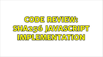 Code Review: SHA256 javascript implementation