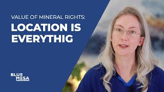 Mineral Rights: Location is Everything
