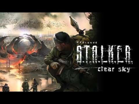 S.T.A.L.K.E.R.: Clear Sky - Полное прохождение