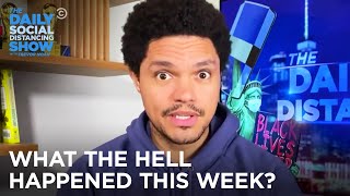 What the Hell Happened This Week? Week of 9/7/2020 | The Daily Social Distancing Show