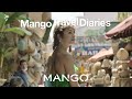 Mango travel diaries avec vanellimelli  trailer  mango