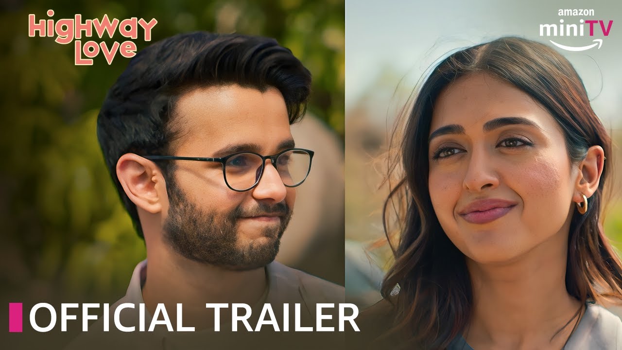 Highway Love  Official Trailer 2023  ft Ritvik Sahore  Gayatri Bhardwaj  Amazon miniTV