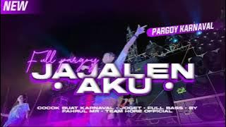 DJ PARGOY JAJALEN AKU || FULL BASS HOREG COCOK BUAT JOGET KARNAVAL 2023
