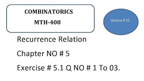 Recurrence Relation l Exercise 5.1Q # 01 to 03| Chapter # 5|Combinatorics in  Urdu MTH-408|Lecture32