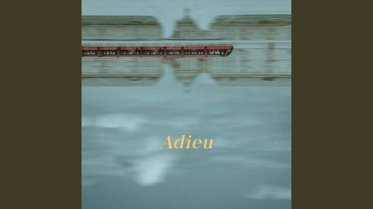 Watch Adieu on YouTube Watch Adieu on YouTube