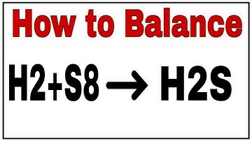 How to balance H2+S8=H2S|Chemical equation H2+S8=H2S|Reaction balance H2+S8=H2S| H2+S8=H2S balance