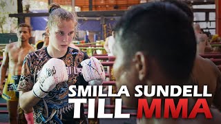 Smilla Sundell öppnar upp om ONE, Sverige och övergång till MMA