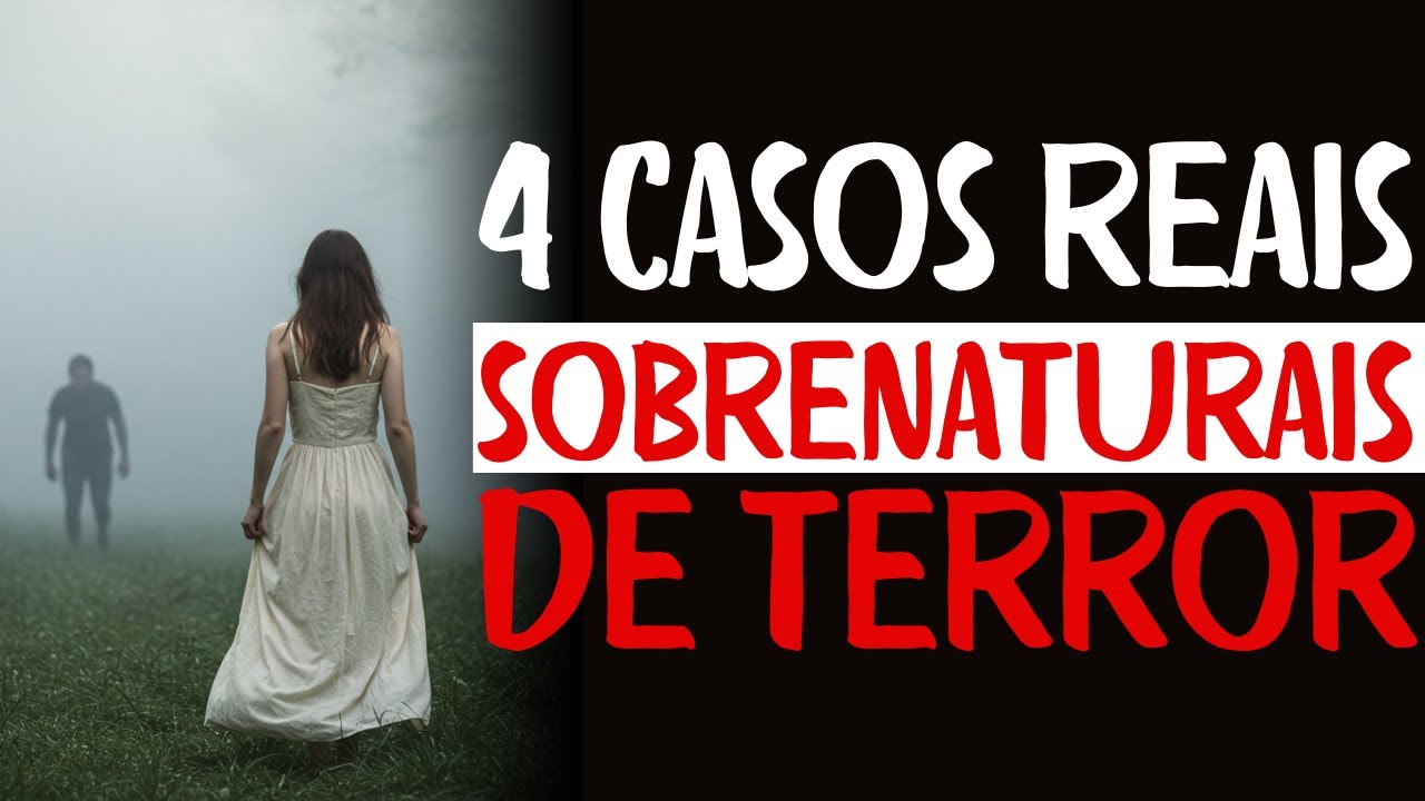 4 casos sobrenaturais REAIS de terror | GRAVAÇÃO REAL - YouTube
