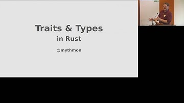 PDXRust May 2016: Mike Cooper - Traits and Types