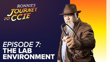 Episode 7 - The Lab Environment - Journey to CCIE