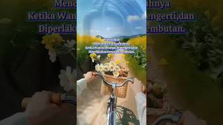 #Cinta #Wanita Tumbuh Karena Dihargai,Dan Hilang Saat Dilukai.