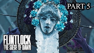 Flintlock: The Siege of Dawn Full Gameplay Walkthrough [Part 5] [4K] [60FPS]