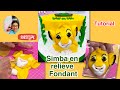 Simba alto relieve en Fondant ( Tutorial Decoración)