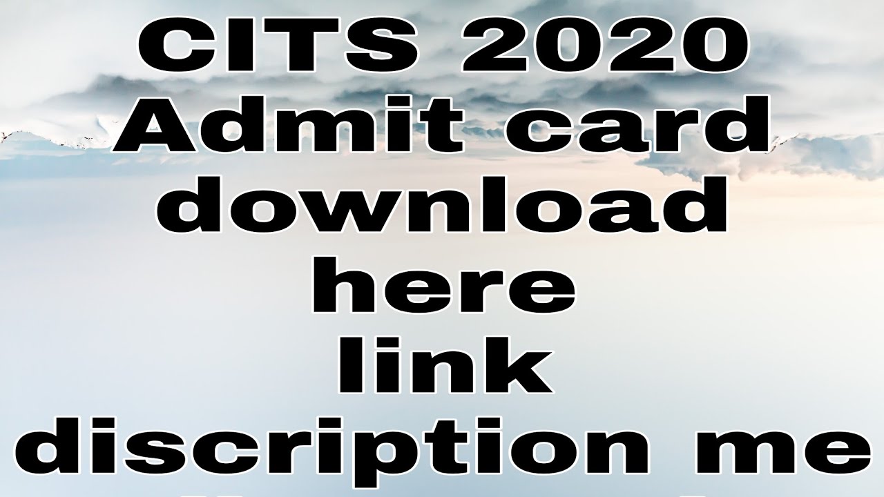 CITS 2020 final exam Admit card download