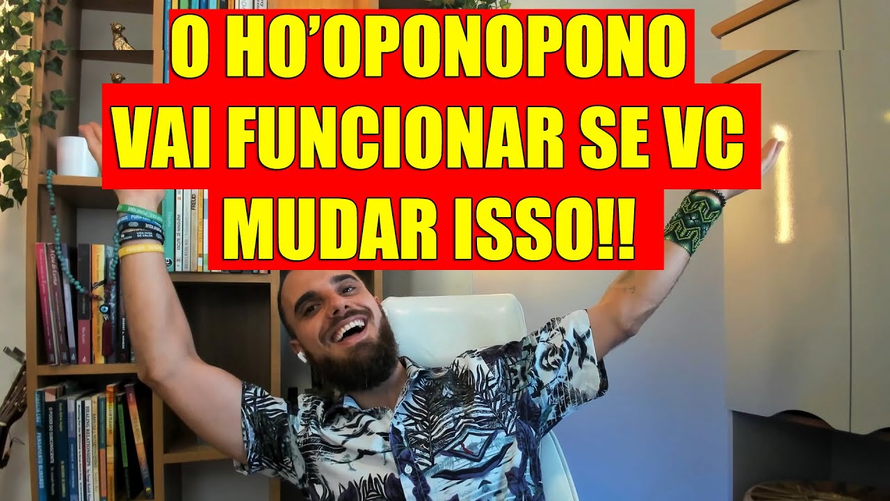 Quer que o Ho'oponopono funcione? 👉 Elimine essas 04 coisas da sua Vida ...