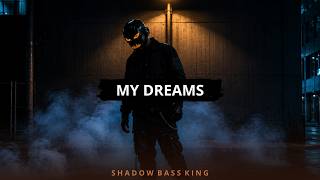 SHADOW BASS KING - My Dreams (OFFICIAL MUSIC)