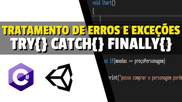 C# Para Unity - Tratamento de Erros e Exceções : Try Catch Finally - Aula 46