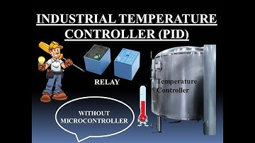 INDUSTRIAL TEMPERATURE CONTROLLER ll  WITHOUT MICROCONTROLLER ll PID CONTROLLER