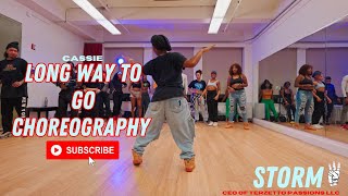 LONG WAY TO GO- CASSIE | STORM'S CHOREOGRAPHY