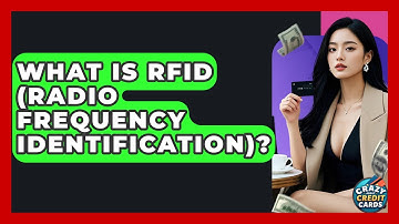 What Is RFID (Radio Frequency Identification)? - Crazy About Credit Cards