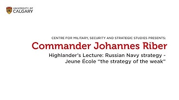 Highlander’s Lecture Series - Russian Navy strategy - Jeune École “the strategy of the weak”