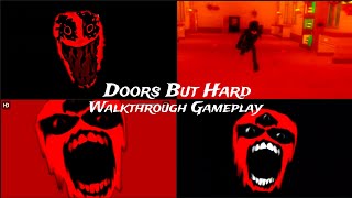 [Roblox] Doors But Hard Walkthrough Gameplay