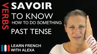 Savoir (to know / know how to do something) — French verb conjugated by in the past tense