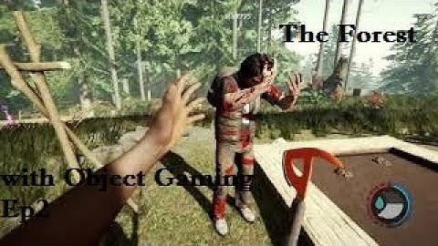 The Forest with Object Gaming Ep2 - The Zipline