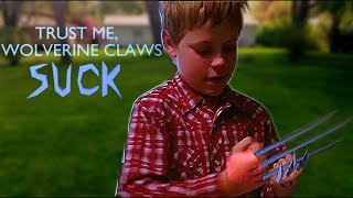 What I Would Do With Wolverine Claws