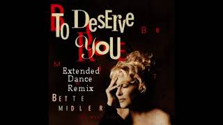 Bette Midler - To Deserve You (DJ Gonzalvez Bernard Extended Remix)