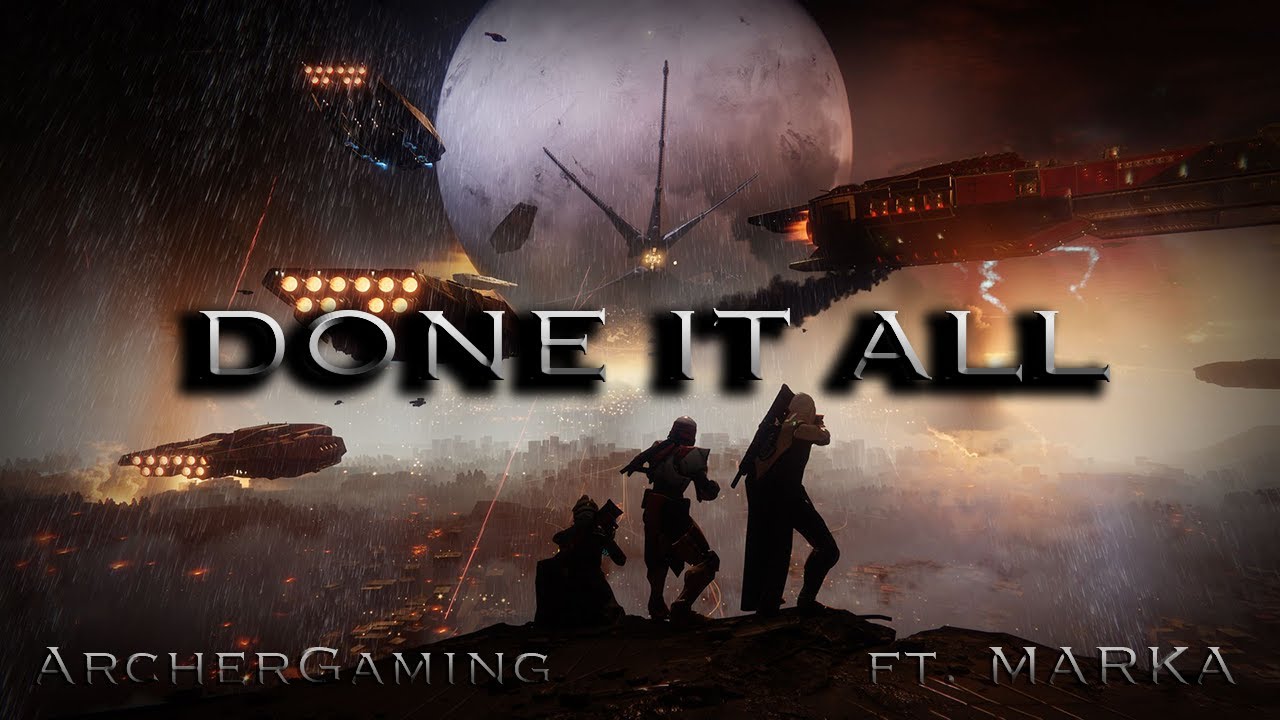 Done It All by ArcherGaming (ft. MARKA) 