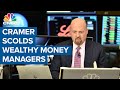 Jim Cramer scolds wealthy money managers for discouraging individual investors