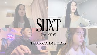 류수정(Ryu Sujeong) 'SHXT (feat.XYLØ)' Track Commentary