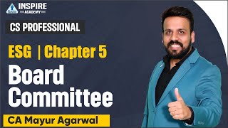 ESG | CS Professional (New Syllabus) | Board Committees (Chapter 5)| CA Mayur Agarwal