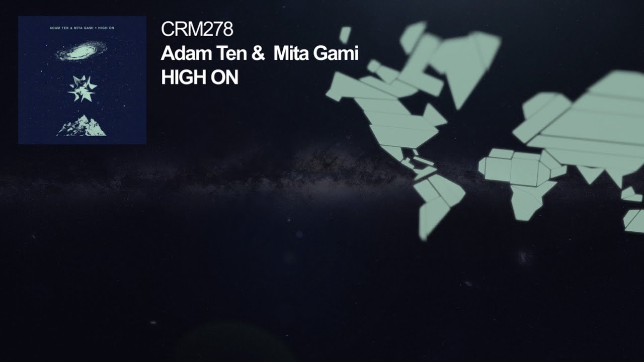 Watch Adam Ten & Mita Gami - High On on YouTube Watch Adam Ten & Mita Gami - High On on YouTube