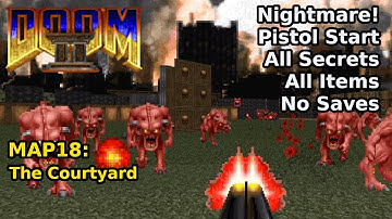 Doom II - MAP18: The Courtyard (Nightmare! 100% Secrets + Items)