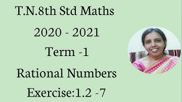 T.N.8th std maths New Syllabus (2020 - 2021) Term -1 Rational Numbers Exercise:1.2 -7.