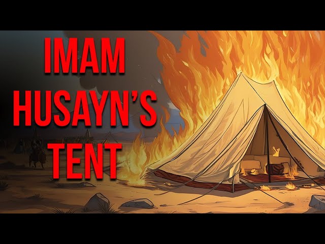 The Tents of Imam Husayn (as)