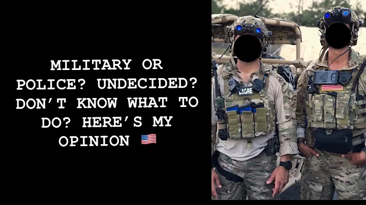 CAN’T DECIDE ON WHAT TO DO FIRST MILITARY OR POLICE?