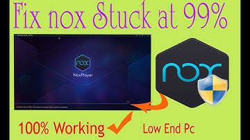 How to Fix Nox App Player Stuck at 99% ||2021|| Fix Nox Android Emulator error 99% Windows 7/8/10