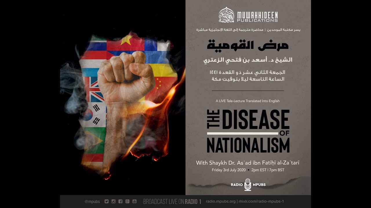 The Disease of Nationalism | Shaykh Dr. Asad ibn Fathi al-Zatari
