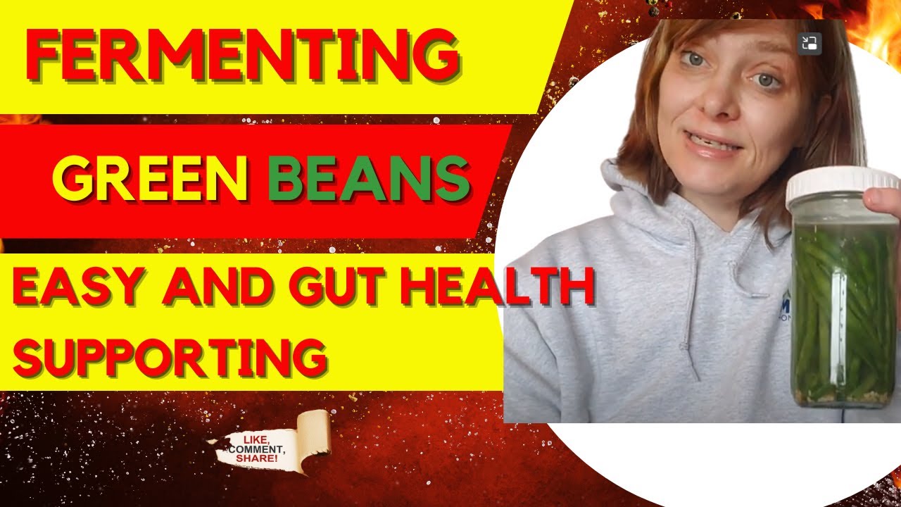 Gut Health Boost: Fermented Green Beans Made Easy!