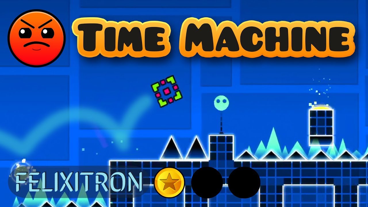 Time Machine - Geometry Dash - Level 8 [100%]