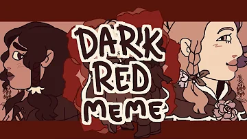 Dark Red Meme || OC Amv