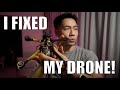 I FIXED MY DRONE