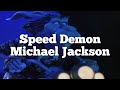 Speed Demon by Michael Jackson (lyrics)